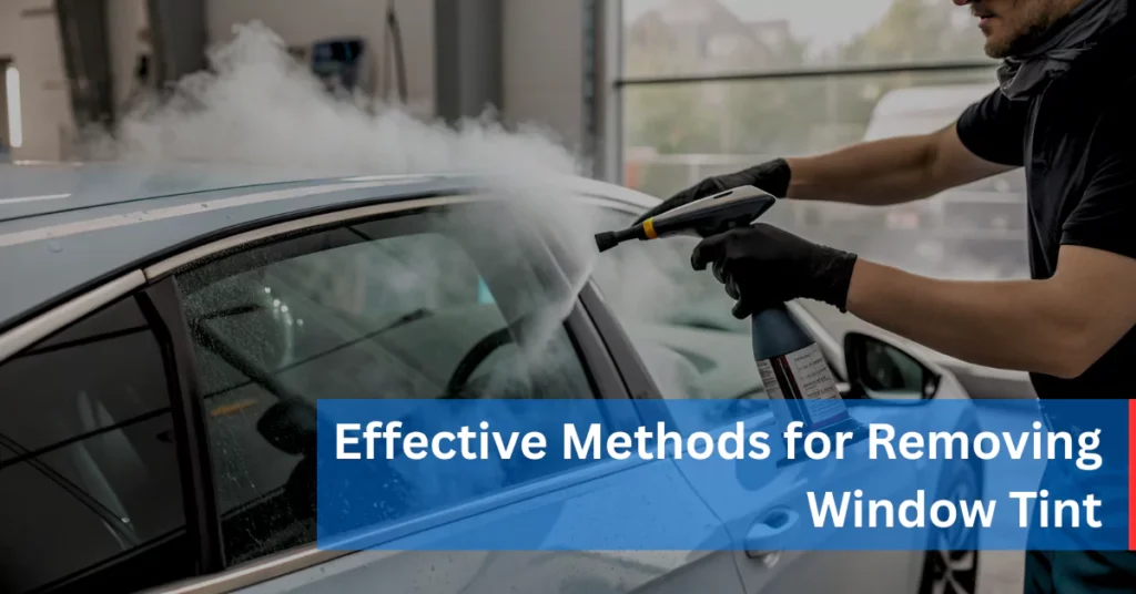 Effective Methods for Removing Window Tint